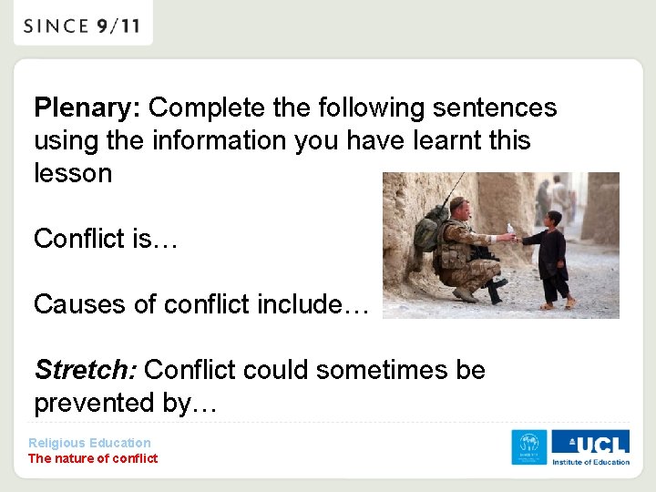 Plenary: Complete the following sentences using the information you have learnt this lesson Conflict