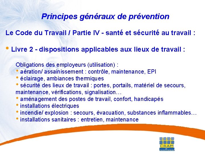 15 Principes généraux de prévention Le Code du Travail / Partie IV - santé