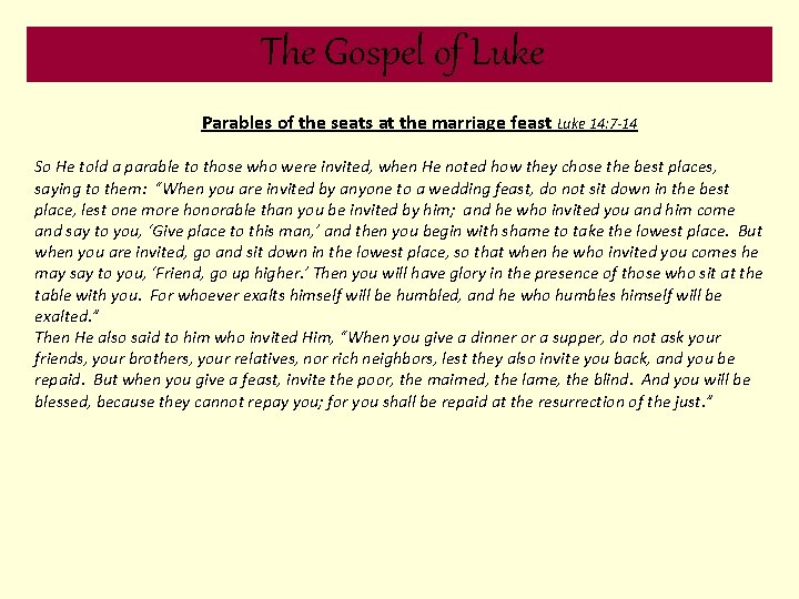 The Gospel of Luke Parables of the seats at the marriage feast Luke 14: