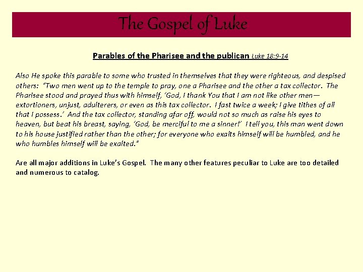 The Gospel of Luke Parables of the Pharisee and the publican Luke 18: 9