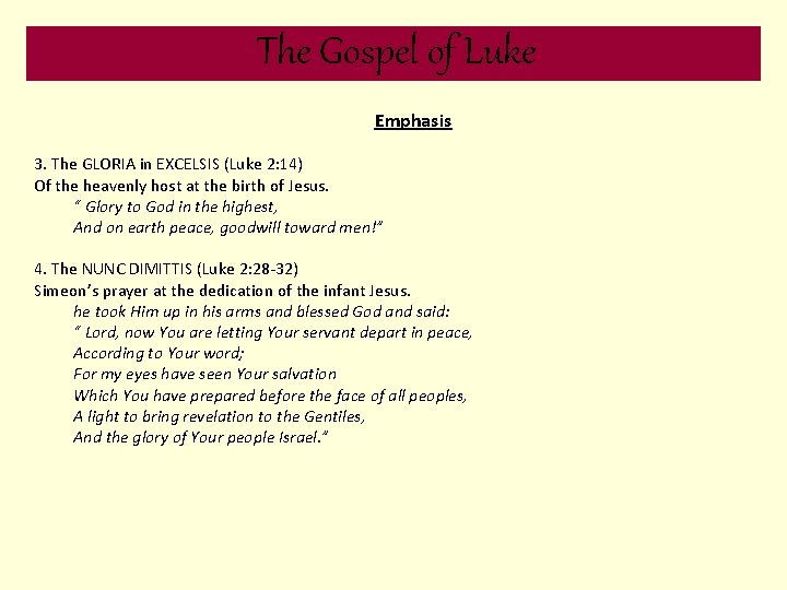 The Gospel of Luke Emphasis 3. The GLORIA in EXCELSIS (Luke 2: 14) Of