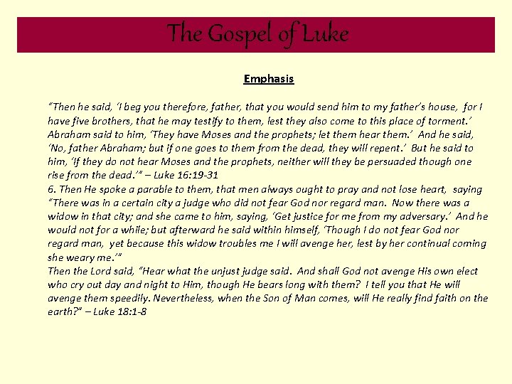 The Gospel of Luke Emphasis “Then he said, ‘I beg you therefore, father, that