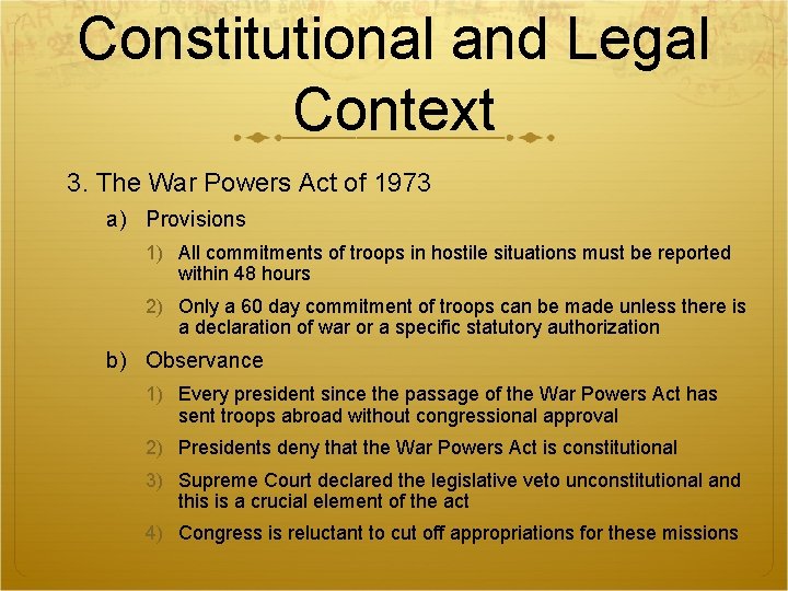 Constitutional and Legal Context 3. The War Powers Act of 1973 a) Provisions 1)