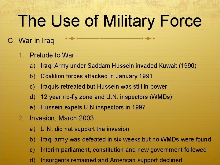 The Use of Military Force C. War in Iraq 1. Prelude to War a)