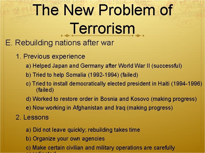 The New Problem of Terrorism E. Rebuilding nations after war 1. Previous experience a)