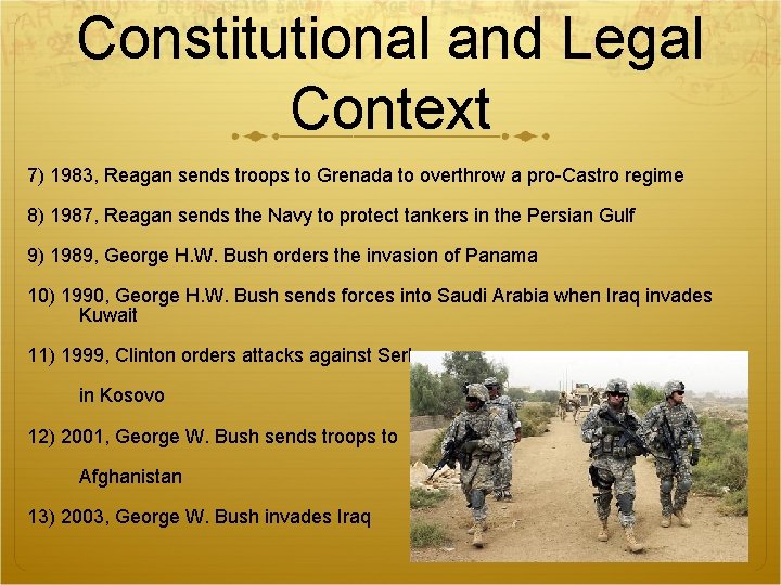 Constitutional and Legal Context 7) 1983, Reagan sends troops to Grenada to overthrow a