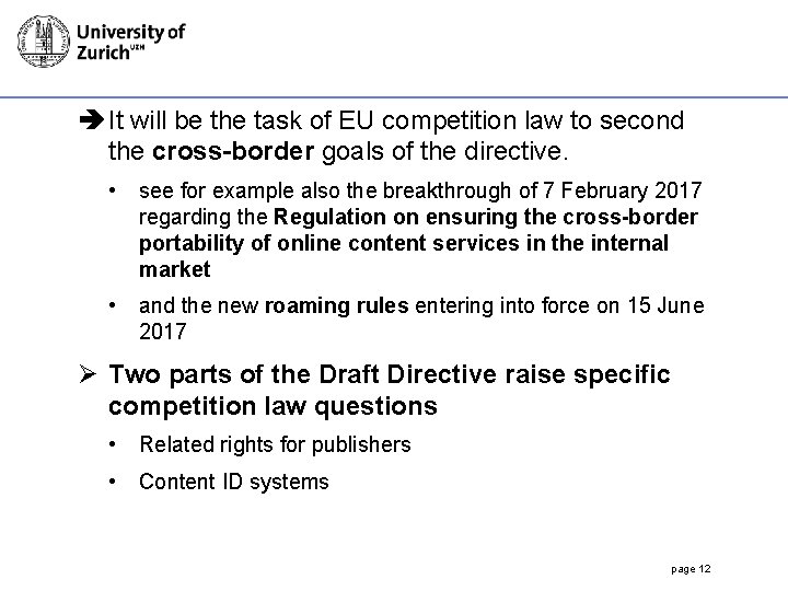  It will be the task of EU competition law to second the cross-border