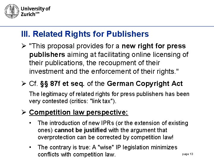 III. Related Rights for Publishers Ø "This proposal provides for a new right for