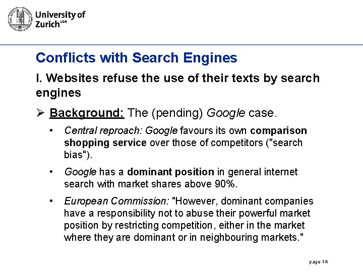 Conflicts with Search Engines I. Websites refuse the use of their texts by search