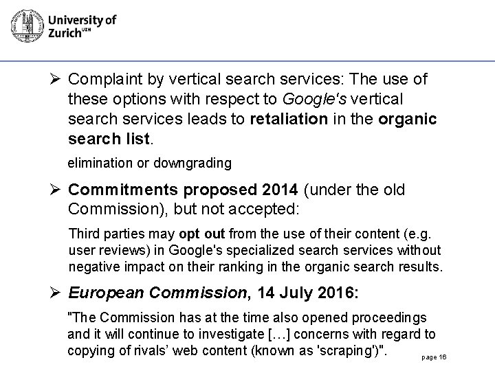 Ø Complaint by vertical search services: The use of these options with respect to