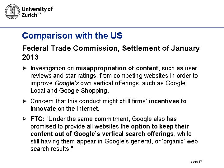 Comparison with the US Federal Trade Commission, Settlement of January 2013 Ø Investigation on