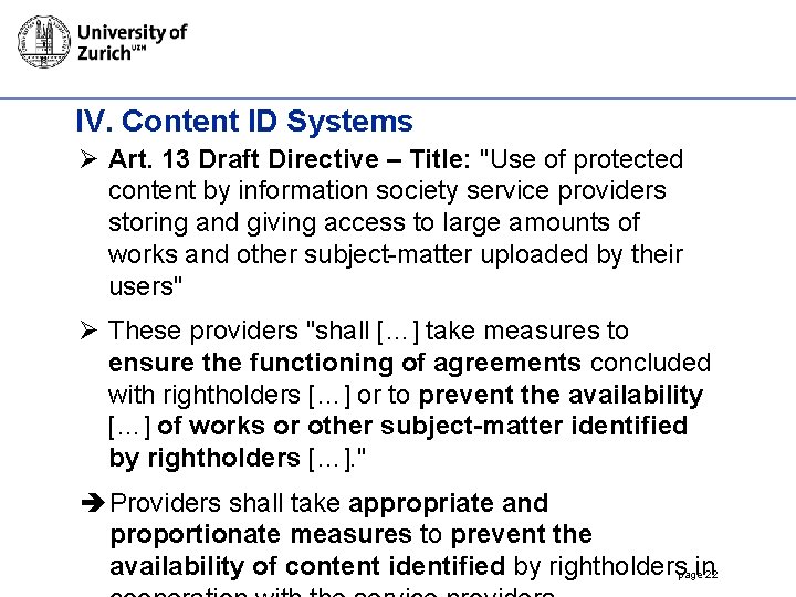 IV. Content ID Systems Ø Art. 13 Draft Directive – Title: "Use of protected