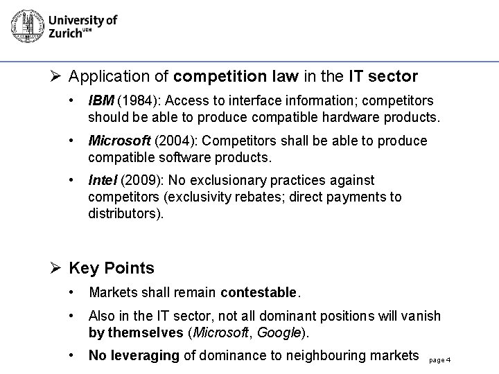 Ø Application of competition law in the IT sector • IBM (1984): Access to