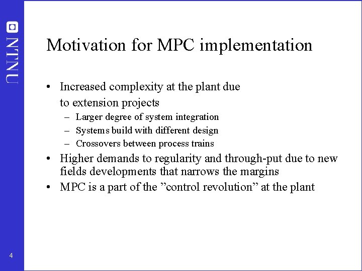 Implementation of MPC in a deethanizer at the