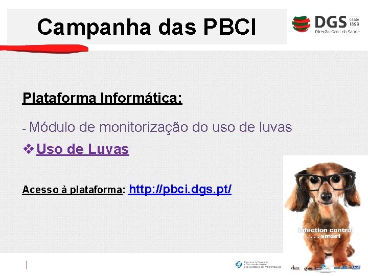 Campanha das PBCI Plataforma Informática: - Módulo de monitorização do uso de luvas v