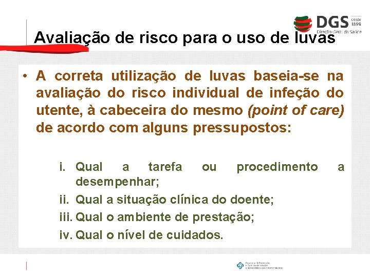 Avaliação de risco para o uso de luvas • A correta utilização de luvas
