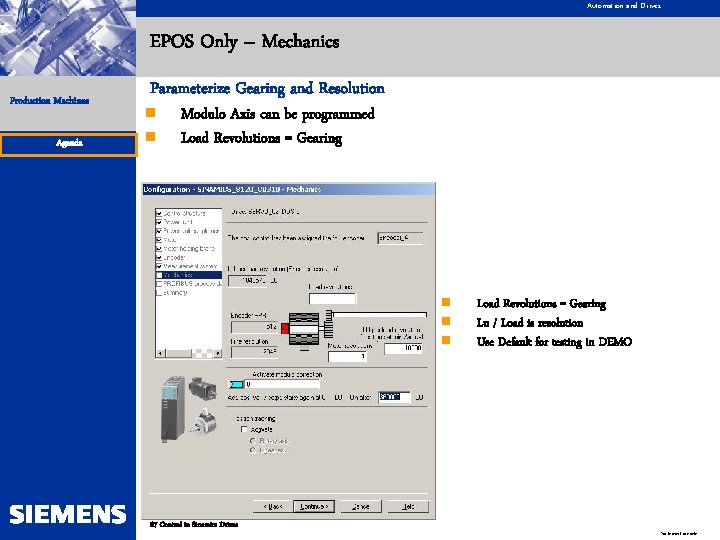 Automation and Drives EPOS Only – Mechanics Production Machines Agenda Parameterize Gearing and Resolution