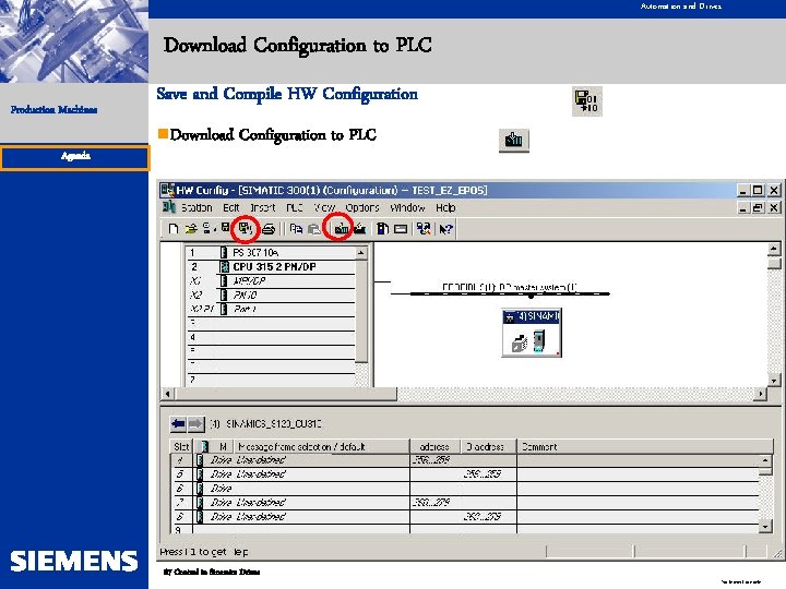 Automation and Drives Download Configuration to PLC Production Machines Agenda Save and Compile HW