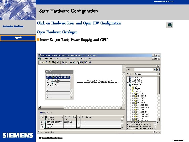 Automation and Drives Start Hardware Configuration Production Machines Agenda Click on Hardware Icon and