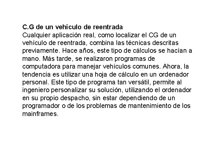 C. G de un vehículo de reentrada Cualquier aplicación real, como localizar el CG