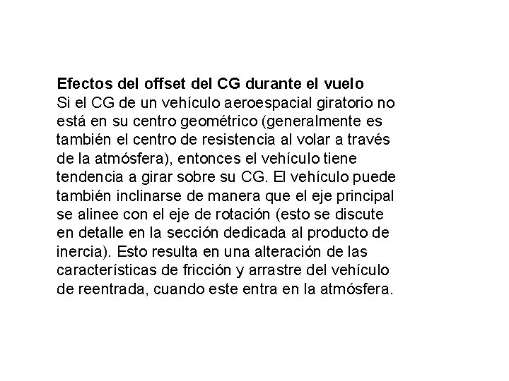 Efectos del offset del CG durante el vuelo Si el CG de un vehículo