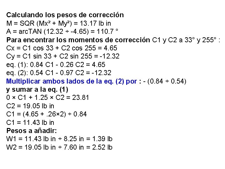 Calculando los pesos de corrección M = SQR (Mx² + My²) = 13. 17