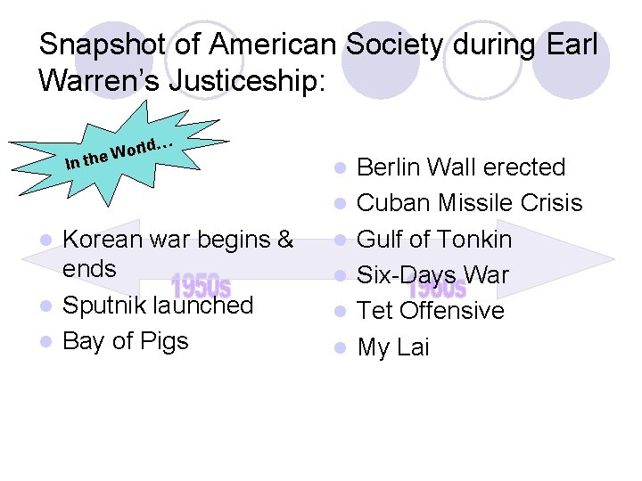 Snapshot of American Society during Earl Warren’s Justiceship: orld W e In th …