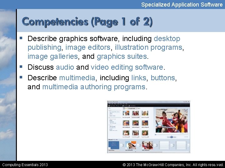 Specialized Application Software § Describe graphics software, including desktop publishing, image editors, illustration programs,
