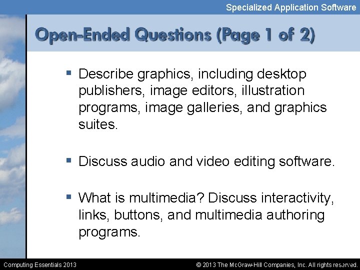 Specialized Application Software § Describe graphics, including desktop publishers, image editors, illustration programs, image