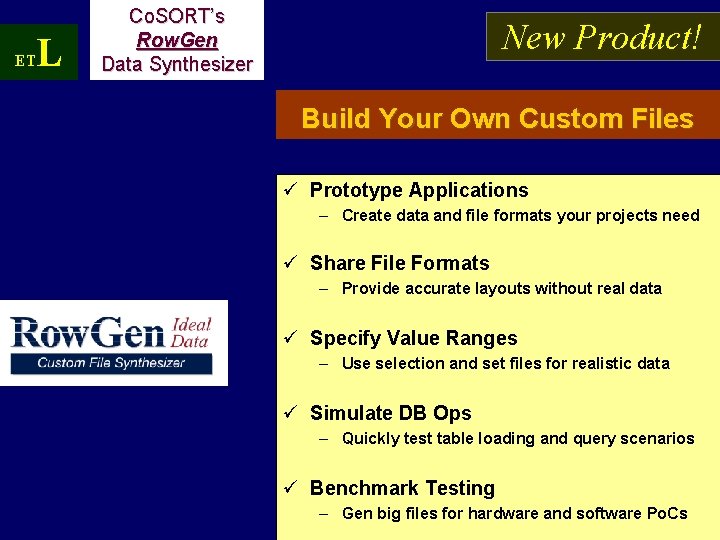 ET L Co. SORT’s Row. Gen Data Synthesizer New Product! Build Your Own Custom