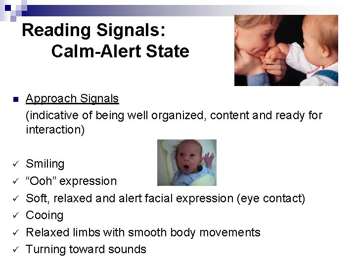 Reading Signals: Calm-Alert State n Approach Signals (indicative of being well organized, content and