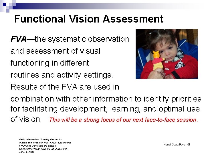 Functional Vision Assessment FVA—the systematic observation and assessment of visual functioning in different routines