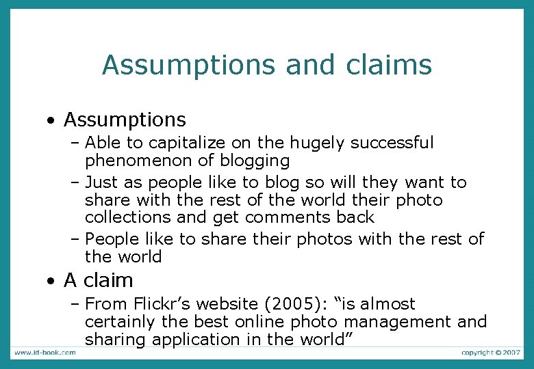 Assumptions and claims • Assumptions – Able to capitalize on the hugely successful phenomenon Assumptions and claims • Assumptions – Able to capitalize on the hugely successful phenomenon
