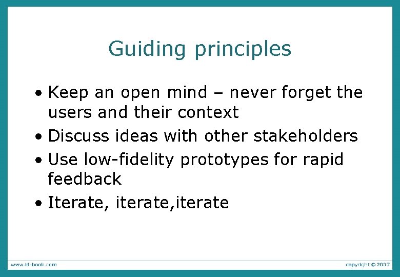 Guiding principles • Keep an open mind – never forget the users and their Guiding principles • Keep an open mind – never forget the users and their