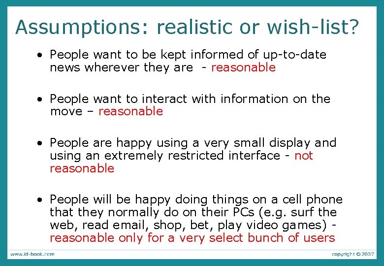 Assumptions: realistic or wish-list? • People want to be kept informed of up-to-date news Assumptions: realistic or wish-list? • People want to be kept informed of up-to-date news
