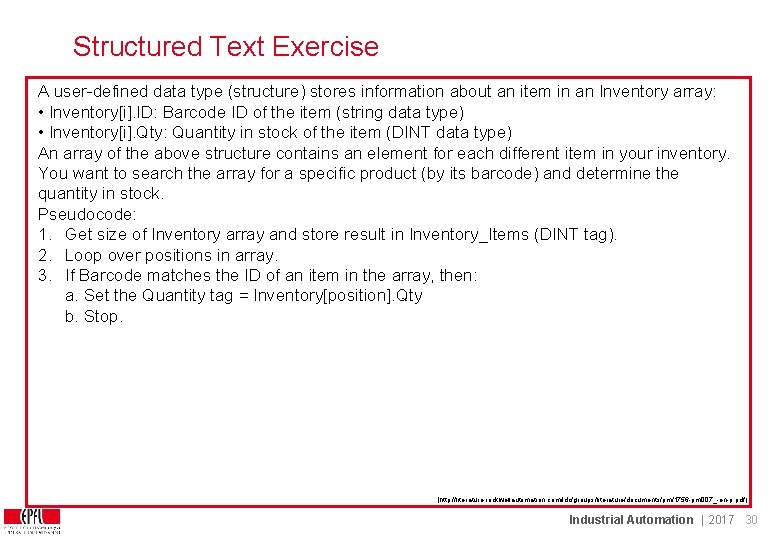 Structured Text Exercise A user-defined data type (structure) stores information about an item in Structured Text Exercise A user-defined data type (structure) stores information about an item in