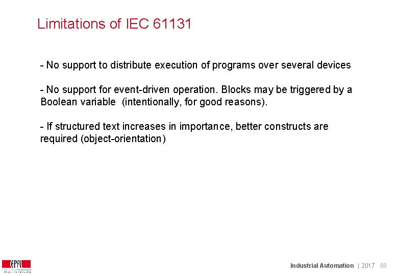 Limitations of IEC 61131 - No support to distribute execution of programs over several Limitations of IEC 61131 - No support to distribute execution of programs over several