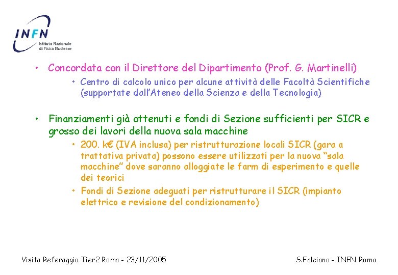  • Concordata con il Direttore del Dipartimento (Prof. G. Martinelli) • Centro di