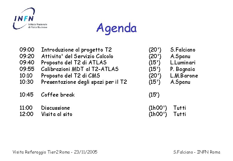 Agenda 09: 00 09: 20 09: 40 09: 55 10: 10 10: 30 Introduzione