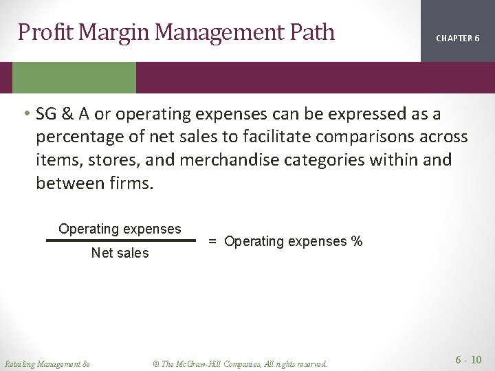 Profit Margin Management Path CHAPTER 1 2 6 • SG & A or operating Profit Margin Management Path CHAPTER 1 2 6 • SG & A or operating