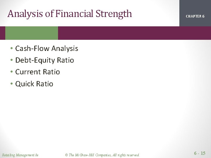 Analysis of Financial Strength CHAPTER 1 2 6 • Cash-Flow Analysis • Debt-Equity Ratio Analysis of Financial Strength CHAPTER 1 2 6 • Cash-Flow Analysis • Debt-Equity Ratio