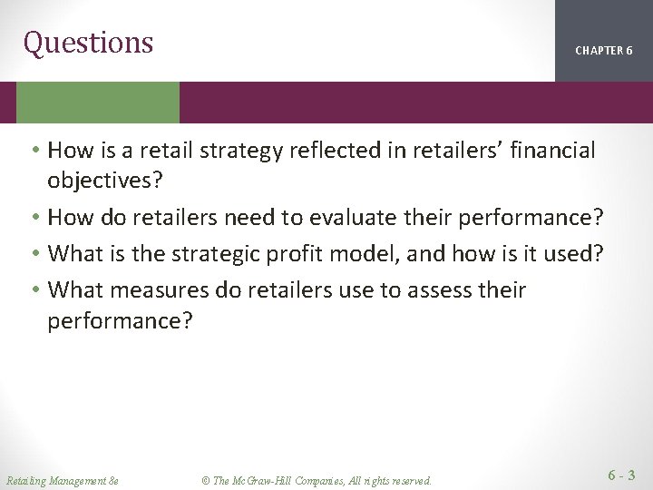 Questions CHAPTER 1 2 6 • How is a retail strategy reflected in retailers’ Questions CHAPTER 1 2 6 • How is a retail strategy reflected in retailers’