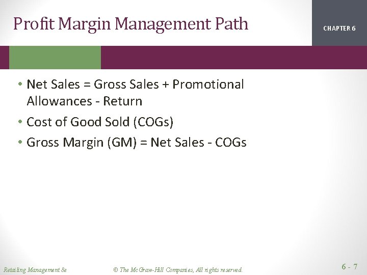 Profit Margin Management Path CHAPTER 1 2 6 • Net Sales = Gross Sales Profit Margin Management Path CHAPTER 1 2 6 • Net Sales = Gross Sales