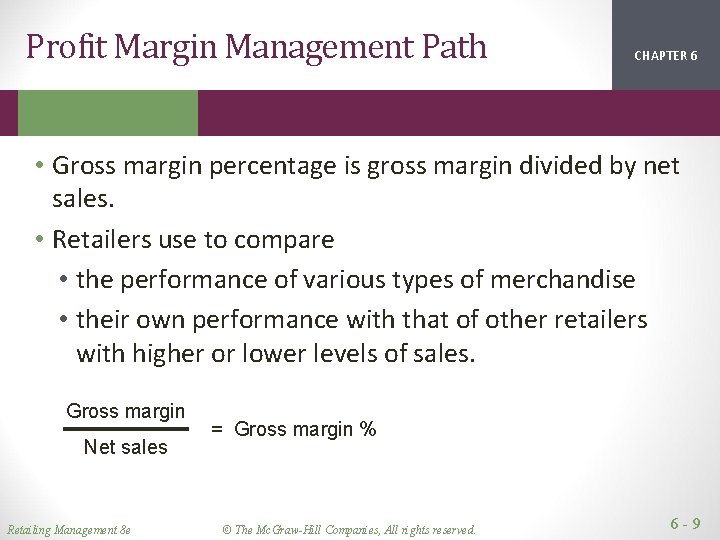 Profit Margin Management Path CHAPTER 1 2 6 • Gross margin percentage is gross Profit Margin Management Path CHAPTER 1 2 6 • Gross margin percentage is gross