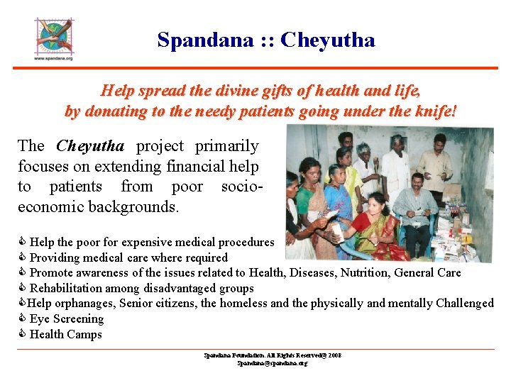 Spandana : : Cheyutha Help spread the divine gifts of health and life, by