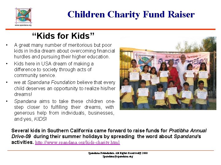 Children Charity Fund Raiser “Kids for Kids” • • A great many number of