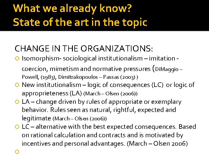 What we already know? State of the art in the topic CHANGE IN THE