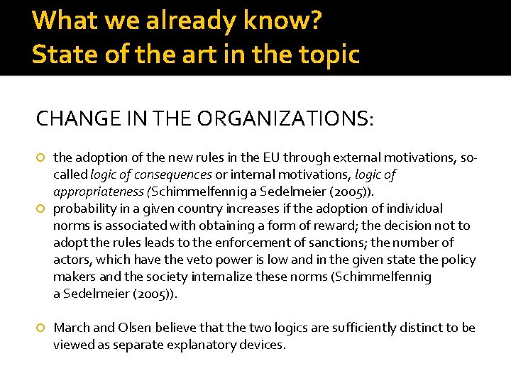 What we already know? State of the art in the topic CHANGE IN THE