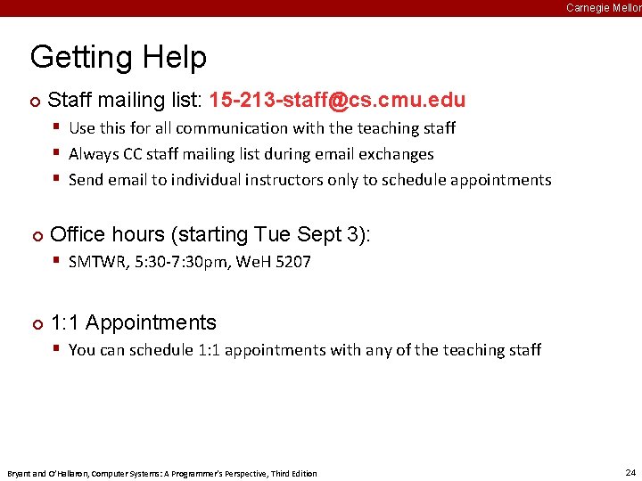 Carnegie Mellon Getting Help ¢ Staff mailing list: 15 -213 -staff@cs. cmu. edu §