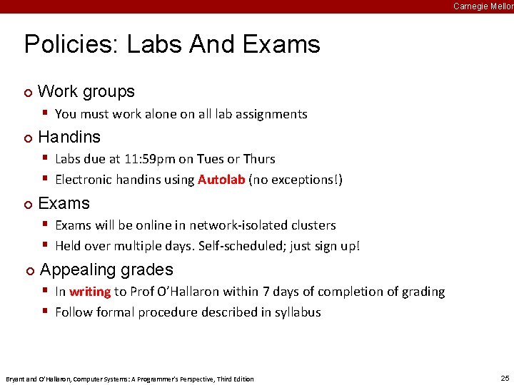 Carnegie Mellon Policies: Labs And Exams ¢ Work groups § You must work alone